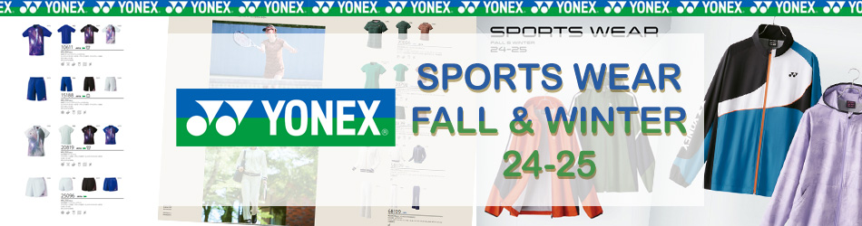 YONEX 24-25 SPORTS WEAR CATALOG